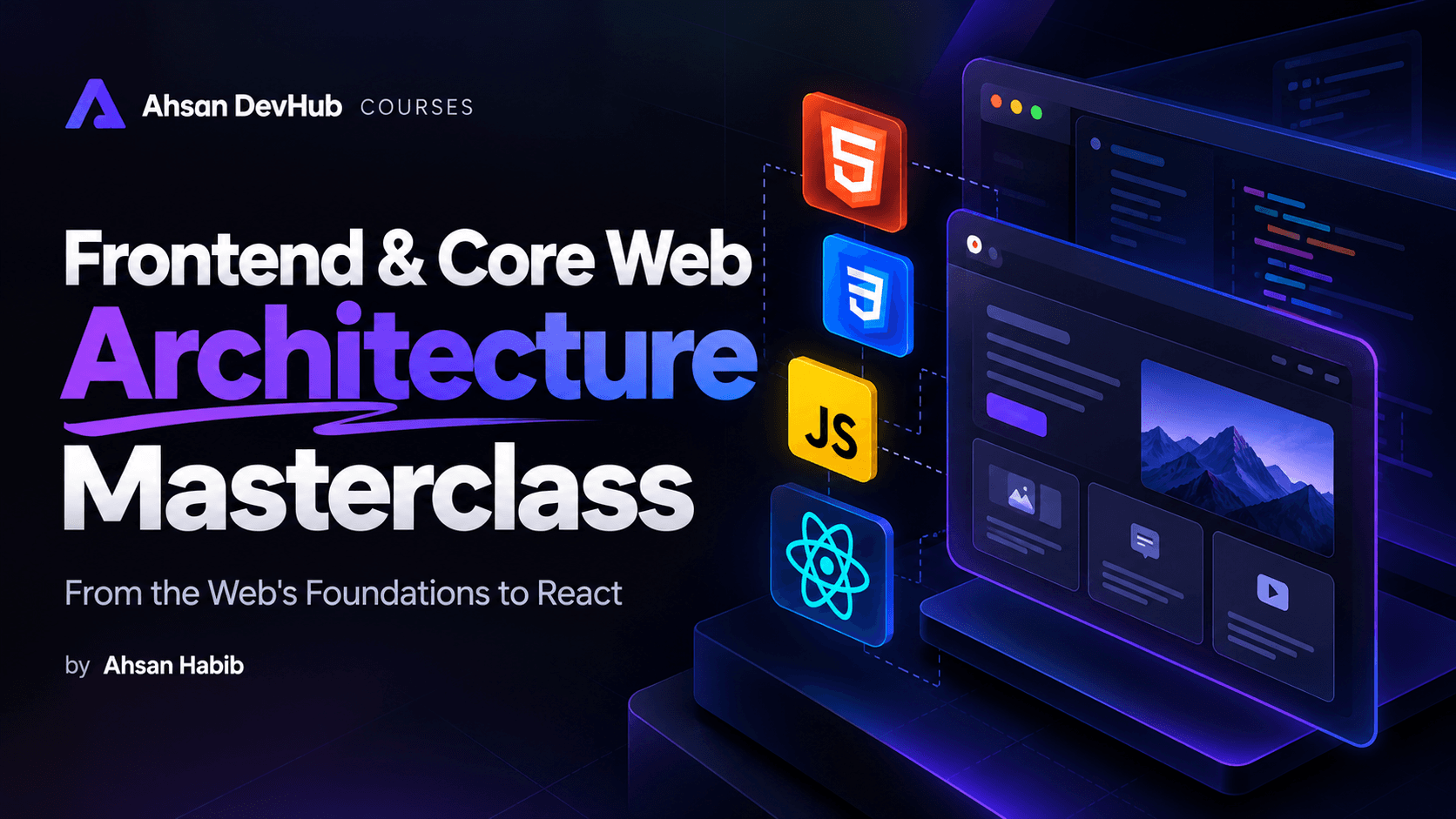 Frontend & Core Web Architecture Masterclass